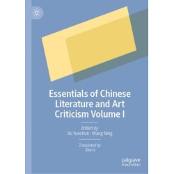 Essentials of Chinese Literature and Art Criticism Volume I