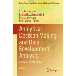 Analytical Decision Making and Data Envelopment Analysis: Advances and Challenges