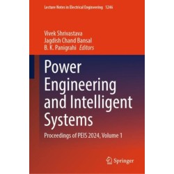 Power Engineering and Intelligent Systems: Proceedings of PEIS 2024, Volume 1