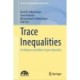 Trace Inequalities: For Matrices and Hilbert Space Operators