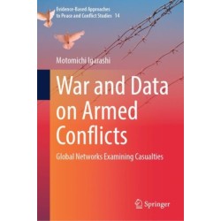War and Data on Armed Conflicts: Global Networks Examining Casualties