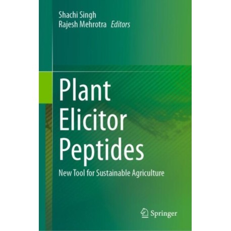 Plant Elicitor Peptides: New Tool for Sustainable Agriculture