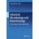 Industrial Microbiology and Biotechnology: A New Horizon of the Microbial World