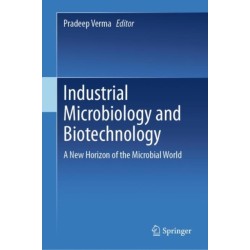 Industrial Microbiology and Biotechnology: A New Horizon of the Microbial World