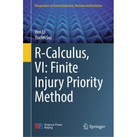 R-Calculus, VI: Finite Injury Priority Method