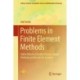 Problems in Finite Element Methods: Aubin Nitsche’s Duality Process, Nodal Methods and Friedrichs Systems