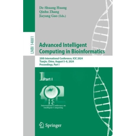 Advanced Intelligent Computing in Bioinformatics: 20th International Conference, ICIC 2024, Tianjin, China, August 5–8, 2024, Proceedings, Part I