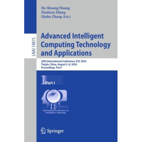 Advanced Intelligent Computing Technology and Applications: 20th International Conference, ICIC 2024, Tianjin, China, August 5–8, 2024, Proceedings, Part I