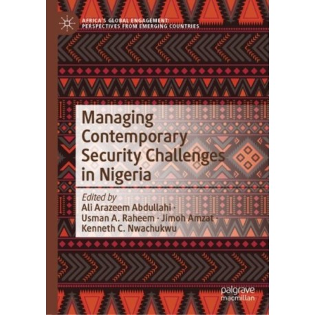 Managing Contemporary Security Challenges in Nigeria