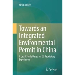 Towards an Integrated Environmental Permit in China: A Legal Study Based on EU Regulatory Experiences