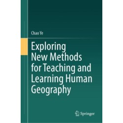 Exploring New Methods for Teaching and Learning Human Geography
