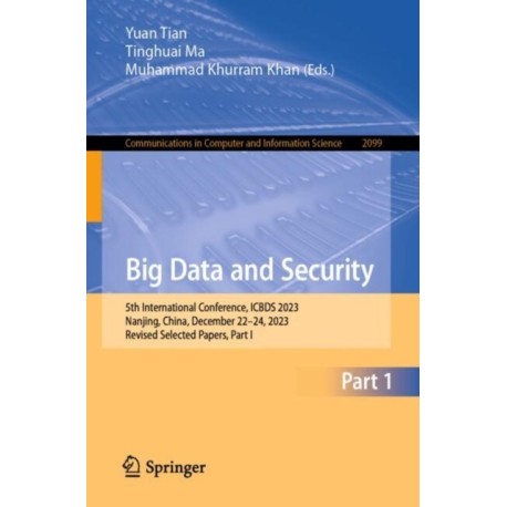 Big Data and Security: 5th International Conference, ICBDS 2023, Nanjing, China, December 22–24, 2023, Revised Selected Papers, Part I