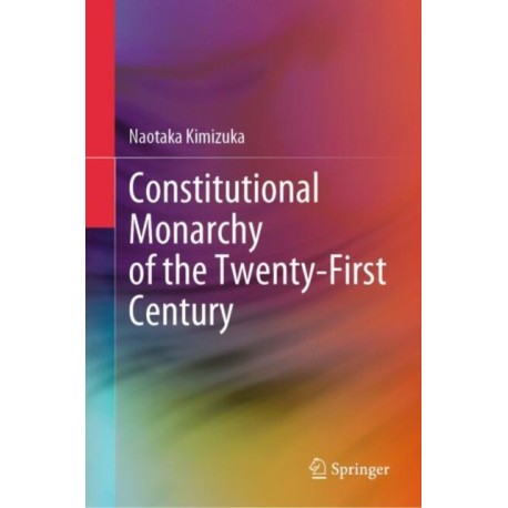 Constitutional Monarchy of the Twenty-First Century