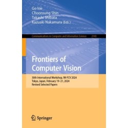 Frontiers of Computer Vision: 30th International Workshop, IW-FCV 2024, Tokyo, Japan, February 19–21, 2024, Revised Selected Papers