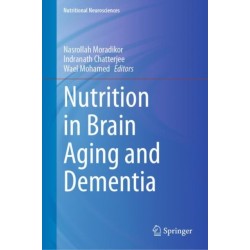 Nutrition in Brain Aging and Dementia