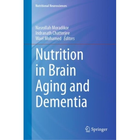 Nutrition in Brain Aging and Dementia