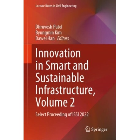 Innovation in Smart and Sustainable Infrastructure, Volume 2: Select Proceeding of ISSI 2022