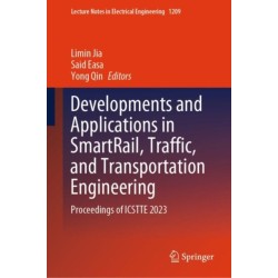 Developments and Applications in SmartRail, Traffic, and Transportation Engineering: Proceedings of ICSTTE 2023