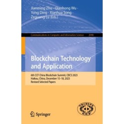 Blockchain Technology and Application: 6th CCF China Blockchain Summit, CBCS 2023, Haikou, China, December 15–18, 2023, Revised Selected Papers