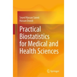 Practical Biostatistics for Medical and Health Sciences