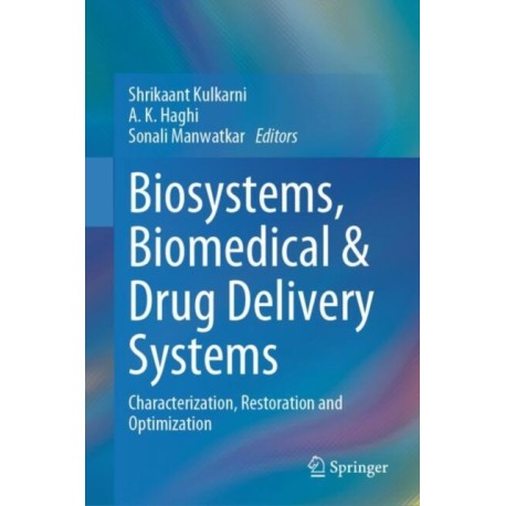 Biosystems, Biomedical & Drug Delivery Systems: Characterization, Restoration and Optimization