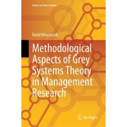 Methodological Aspects of Grey Systems Theory in Management Research