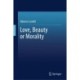 Love, Beauty or Morality