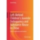 Left-Behind Children’s Juvenile Delinquency and Substance Abuse in China: Policy Examination and Analysis