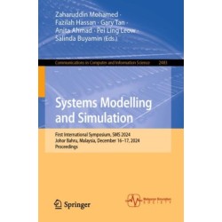 Systems Modelling and Simulation: First International Symposium, SMS 2024, Johor Bahru, Malaysia, December 16–17, 2024, Proceedings