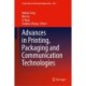 Advances in Printing, Packaging and Communication Technologies
