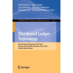 Distributed Ledger Technology: 8th International Symposium, SDLT 2024, Brisbane, QLD, Australia, November 28–29, 2024, Revised Selected Papers