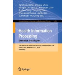 Health Information Processing. Evaluation Track Papers: 10th China Health Information Processing Conference, CHIP 2024, Fuzhou, China, November 15–17, 2024, Proceedings