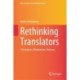 Rethinking Translators: Constraints, Affordances, Postures