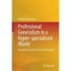 Professional Generalism in a Hyper-specialised World: Essential Concepts for Every Professional