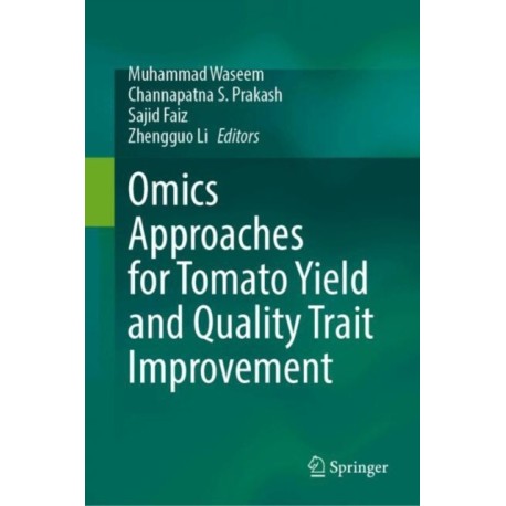 Omics Approaches for Tomato Yield and Quality Trait Improvement