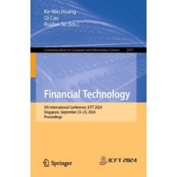 Financial Technology: 5th International Conference, ICFT 2024, Singapore, September 23–25, 2024, Proceedings