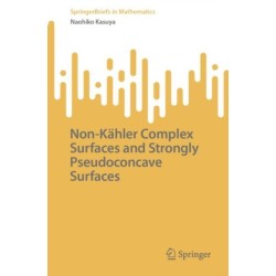 Non-Kahler Complex Surfaces and Strongly Pseudoconcave Surfaces