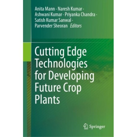 Cutting Edge Technologies for Developing Future Crop Plants