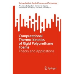 Computational Thermo-kinetics of Rigid Polyurethane Foams: Theory and Applications
