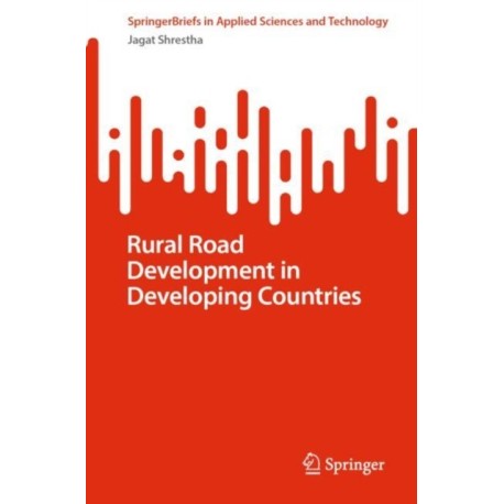 Rural Road Development in Developing Countries