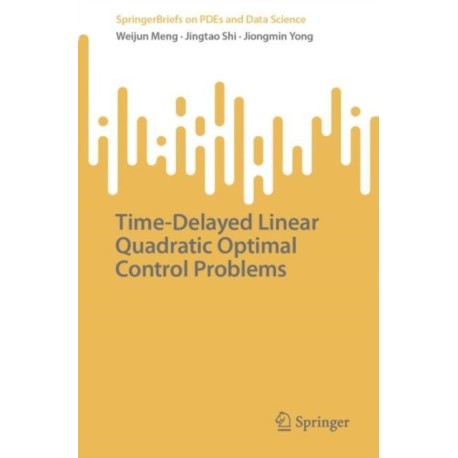 Time-Delayed Linear Quadratic Optimal Control Problems