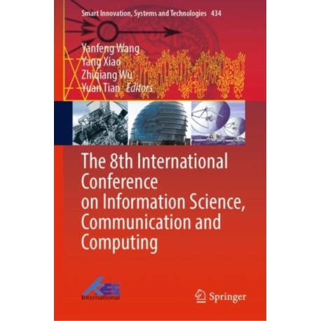 The 8th International Conference on Information Science, Communication and Computing