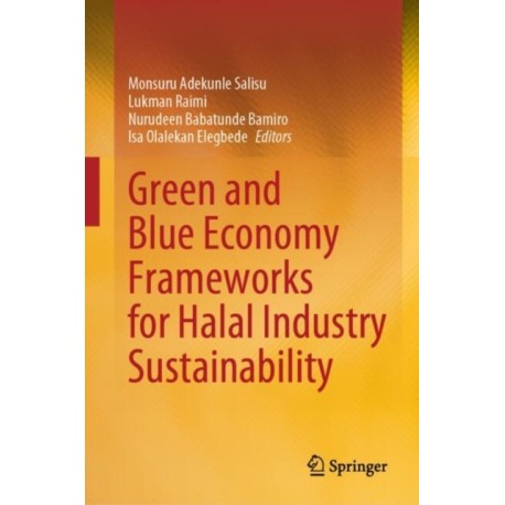 Green and Blue Economy Frameworks for Halal Industry Sustainability