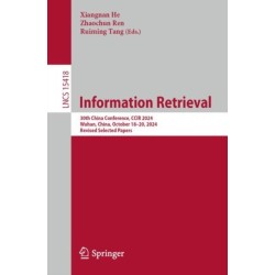 Information Retrieval: 30th China Conference, CCIR 2024, Wuhan, China, October 18–20, 2024, Revised Selected Papers