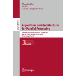 Algorithms and Architectures for Parallel Processing: 24th International Conference, ICA3PP 2024, Macau, China, October 29–31, 2024, Proceedings, Part III