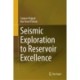 Seismic Exploration to Reservoir Excellence