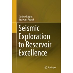 Seismic Exploration to Reservoir Excellence