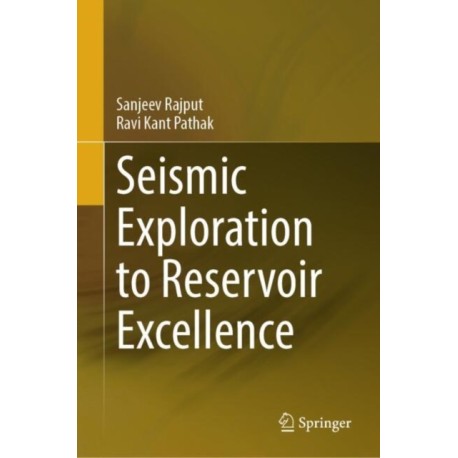 Seismic Exploration to Reservoir Excellence