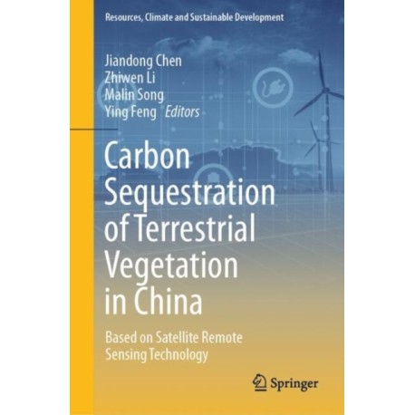 Carbon Sequestration of Terrestrial Vegetation in China: Based on Satellite Remote Sensing Technology