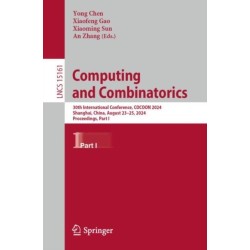 Computing and Combinatorics: 30th International Conference, COCOON 2024, Shanghai, China, August 23–25, 2024, Proceedings, Part I